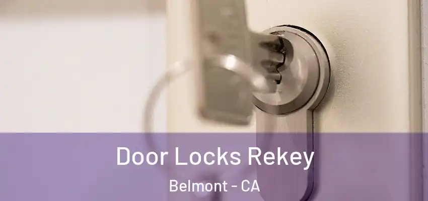  Door Locks Rekey Belmont - CA